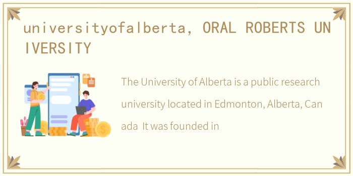 universityofalberta，ORAL ROBERTS UNIVERSITY
