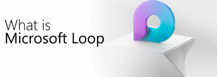 微软Loop试用版现已在Internet上提供