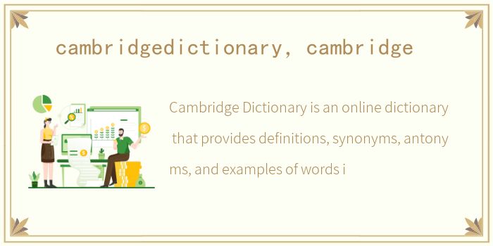 cambridgedictionary，cambridge