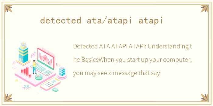 detected ata/atapi atapi