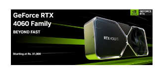 英伟达推出GeForceRTX4060和4060Ti起价为卢比31000