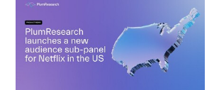 PlumResearch在为Netflix推出新的观众子面板
