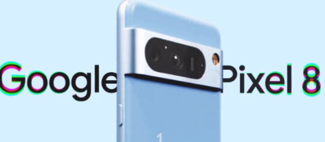 谷歌Pixel 8和Pixel 8 Pro手机将配备更新的相机应用
