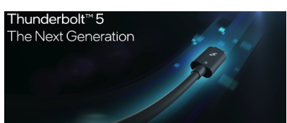 英特尔推出带宽高达120Gbps的Thunderbolt 5