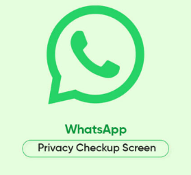 WhatsApp为安卓用户准备新的隐私检查屏幕功能发布