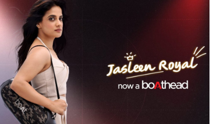 boAt聘请Jasleen Kaur Royal担任新品牌大使