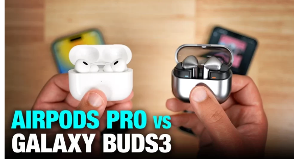 苹果AirPodsPro与三星GalaxyBuds3Pro