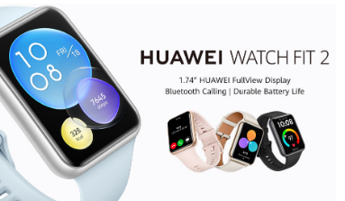 华为Watch Fit 2推出配备1.74英寸AMOLED显示屏蓝牙通话